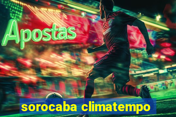 sorocaba climatempo